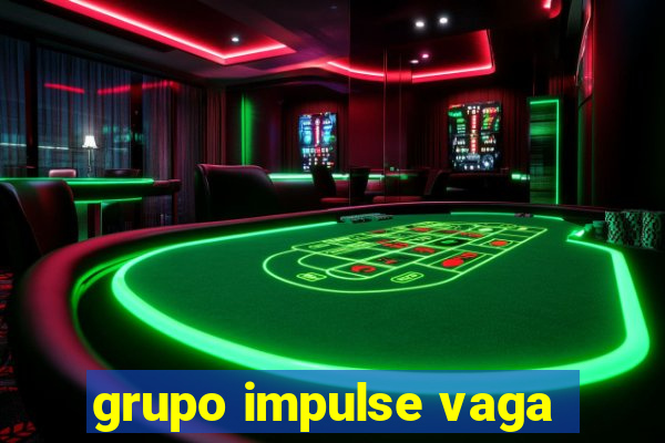 grupo impulse vaga